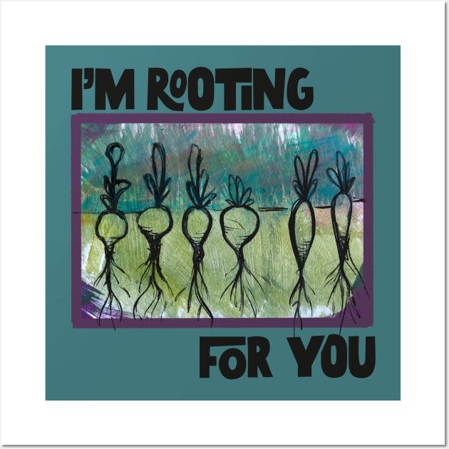 I'm Rooting For You Veggies Wall Art by bubbsnugg